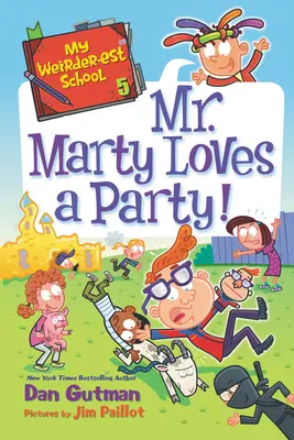 Mon école la plus bizarre : M. Marty aime faire la fête ! - My Weirder-est School: Mr. Marty Loves a Party!