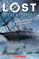 Perdu dans l'Antarctique : le voyage funeste de l'Endurance (Lost #4), 4 - Lost in the Antarctic: The Doomed Voyage of the Endurance (Lost #4), 4