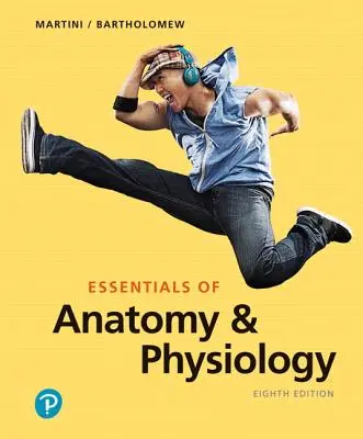 L'essentiel de l'anatomie et de la physiologie - Essentials of Anatomy & Physiology