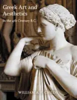 L'art et l'esthétique grecs au IVe siècle avant J.-C. - Greek Art and Aesthetics in the Fourth Century B.C.