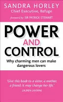 Pouvoir et contrôle : Pourquoi les hommes charmants peuvent être des amants dangereux - Power and Control: Why Charming Men Can Make Dangerous Lovers