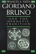 Giordano Bruno et la tradition hermétique - Giordano Bruno and the Hermetic Tradition