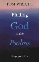 Trouver Dieu dans les Psaumes : Chanter, prier, vivre - Finding God in the Psalms: Sing, Pray, Live