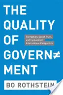 La qualité du gouvernement : Corruption, confiance sociale et inégalités dans une perspective internationale - The Quality of Government: Corruption, Social Trust, and Inequality in International Perspective