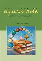 Manuel d'Ayurvéda - Volume 3 -- Principes généraux de gestion et de traitement - Textbook of Ayurveda - Volume 3 -- General Principles of Management and Treatment