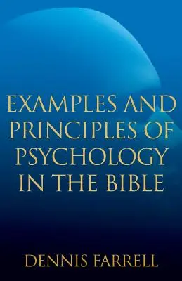 Exemples et principes de la psychologie dans la Bible - Examples and Principles of Psychology in the Bible