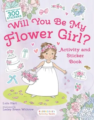 Veux-tu être ma fleuriste ? Livre d'activités et d'autocollants - Will You Be My Flower Girl? Activity and Sticker Book