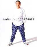 Nobu : le livre de cuisine - Nobu: The Cookbook