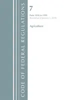 Code of Federal Regulations, Title 07 Agriculture 1950-1999, Revised as of January 1, 2018 (Office Of The Federal Register (U.S.))