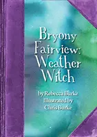 Bryony Fairview : Sorcière de la météo - Bryony Fairview: Weather Witch