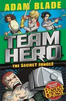 Team Hero : La jungle secrète : Série 4 Livre 1 - Team Hero: The Secret Jungle: Series 4 Book 1