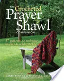 Le compagnon du châle de prière au crochet : 37 modèles pour embrasser, inspirer et célébrer la vie - The Crocheted Prayer Shawl Companion: 37 Patterns to Embrace, Inspire, and Celebrate Life