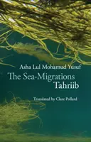 Les migrations maritimes : Tahriib - The Sea-Migrations: Tahriib