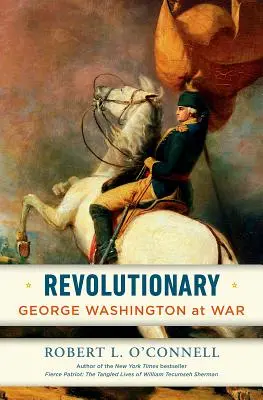 Révolutionnaire : George Washington à la guerre - Revolutionary: George Washington at War