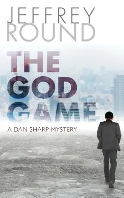 Le jeu de Dieu : Un mystère de Dan Sharp - The God Game: A Dan Sharp Mystery