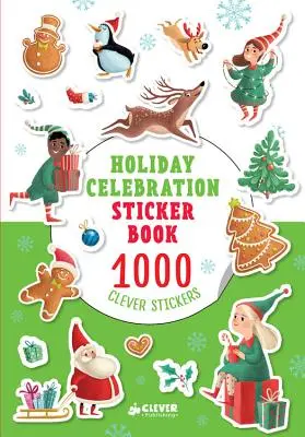 Livre d'autocollants pour les fêtes de fin d'année : 1000 autocollants astucieux - Holiday Celebration Sticker Book: 1000 Clever Stickers