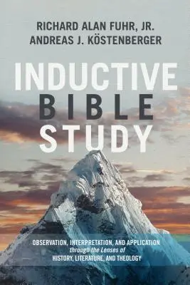 L'étude biblique inductive : Observation, interprétation et application à travers les lentilles de l'histoire, de la littérature et de la théologie - Inductive Bible Study: Observation, Interpretation, and Application Through the Lenses of History, Literature, and Theology