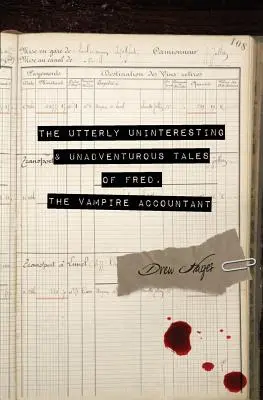 Les histoires totalement inintéressantes et sans aventure de Fred, le comptable vampire - The Utterly Uninteresting and Unadventurous Tales of Fred, the Vampire Accountant