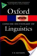 Le dictionnaire concis de linguistique d'Oxford - The Concise Oxford Dictionary of Linguistics