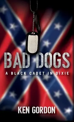 Bad Dogs : Un cadet noir à Dixie - Bad Dogs: A Black Cadet in Dixie