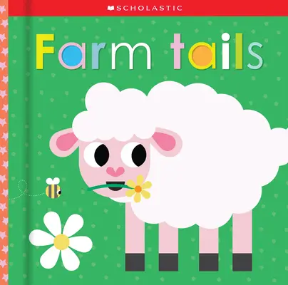 Farm Tails : Scholastic Early Learners (Touch and Explore) - Farm Tails: Scholastic Early Learners (Touch and Explore)