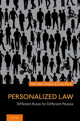 Le droit personnalisé : Des règles différentes pour des personnes différentes - Personalized Law: Different Rules for Different People