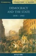 La démocratie et l'État : 1830 1945 - Democracy and the State: 1830 1945