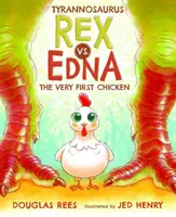 Tyrannosaurus Rex contre Edna la toute première poule - Tyrannosaurus Rex vs. Edna the Very First Chicken