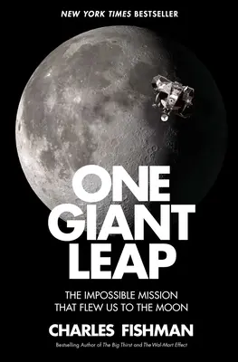 Un pas de géant : La mission impossible qui nous a conduits sur la Lune - One Giant Leap: The Impossible Mission That Flew Us to the Moon