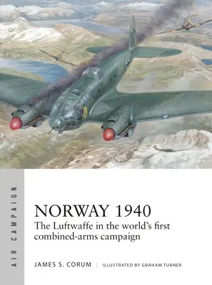 Norvège 1940 : Le Blitzkrieg scandinave de la Luftwaffe - Norway 1940: The Luftwaffe's Scandinavian Blitzkrieg