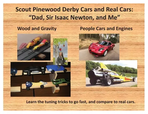 Scout Pinewood Derby Cars and Real Cars : Papa, Sir Isaac Newton et moi - Scout Pinewood Derby Cars and Real Cars: Dad, Sir Isaac Newton, and Me