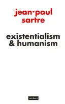 Existentialisme et humanisme - Existentialism and Humanism