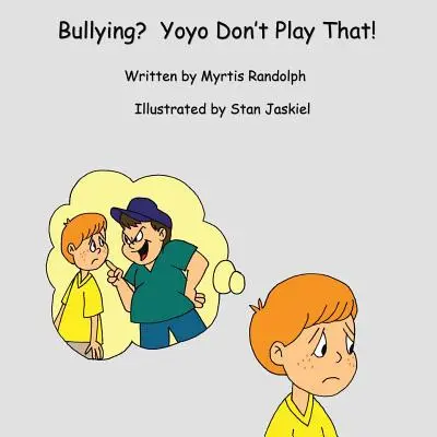 L'intimidation ? Yoyo Don't Play That ! - Bullying? Yoyo Don't Play That!