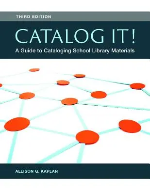 Cataloguez-le ! Un guide pour le catalogage des documents des bibliothèques scolaires - Catalog It! A Guide to Cataloging School Library Materials