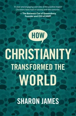 Comment le christianisme a transformé le monde - How Christianity Transformed the World