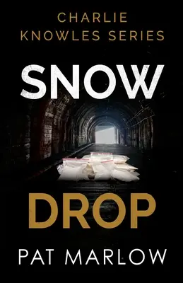 Série Charlie Knowles : Goutte de neige - Charlie Knowles Series: Snow Drop