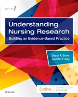 Comprendre la recherche en soins infirmiers : Construire une pratique fondée sur des données probantes - Understanding Nursing Research: Building an Evidence-Based Practice