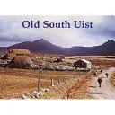 Old South Uist - avec Eriskay et Benbecula - Old South Uist - with Eriskay and Benbecula