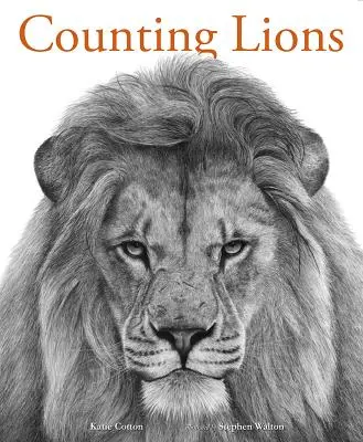 Counting Lions : Portraits de la nature - Counting Lions: Portraits from the Wild