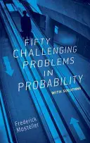 Cinquante problèmes difficiles en probabilités avec solutions - Fifty Challenging Problems in Probability with Solutions