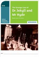 Oxford Literature Companions : L'étrange affaire du Dr Jekyll et de M. Hyde - Cahier d'exercices - Oxford Literature Companions: The Strange Case of Dr Jekyll and Mr Hyde Workbook