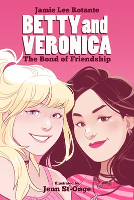 Betty et Veronica : Le lien d'amitié - Betty & Veronica: The Bond of Friendship