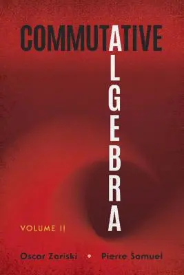 Algèbre commutative : Volume II - Commutative Algebra: Volume II