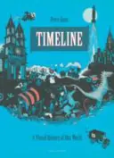 La ligne du temps : Une histoire visuelle de notre monde - Timeline: A Visual History of Our World