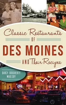 Les restaurants classiques de Des Moines et leurs recettes - Classic Restaurants of Des Moines and Their Recipes