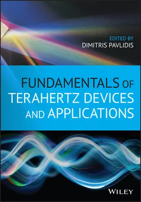 Principes fondamentaux des dispositifs et applications térahertz - Fundamentals of Terahertz Devices and Applications