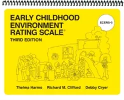 Échelle d'évaluation de l'environnement de la petite enfance (Ecers-3) - Early Childhood Environment Rating Scale (Ecers-3)