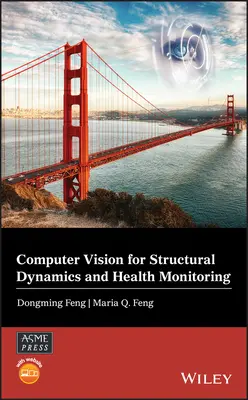 Vision par ordinateur pour la dynamique structurelle et la surveillance de la santé - Computer Vision for Structural Dynamics and Health Monitoring