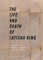 La vie et la mort de Latisha King : Une phénoménologie critique de la transphobie - The Life and Death of Latisha King: A Critical Phenomenology of Transphobia