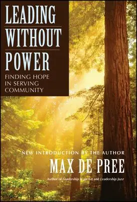 Diriger sans pouvoir : L'espoir au service de la communauté - Leading Without Power: Finding Hope in Serving Community
